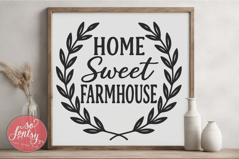 Home Sweet Farmhouse SVG Cut File for Cricut & Silhouette | Farmhouse SVG So Fontsy VIP Design Shop 