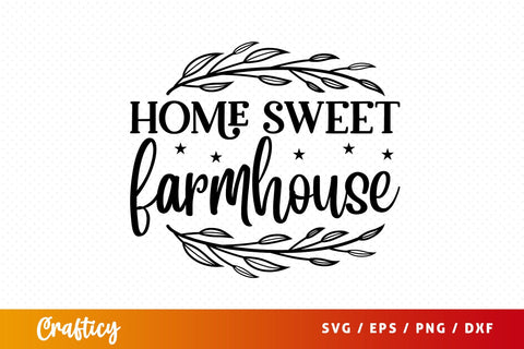 Home sweet farmhouse SVG Design SVG Designangry 