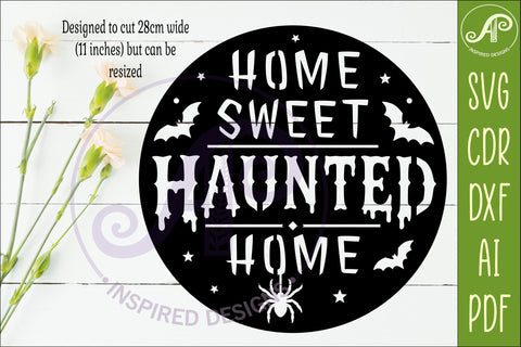Home Sweet Haunted Home Halloween Wall Sign SVG Laser Cut SVG APInspireddesigns 