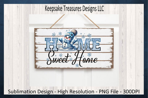 'Home Sweet Home' Charming Winter Scene with Adorable Snowman and Icy Letters, Sublimation PNG Sublimation Keepsake Treasures Designs LLC. 