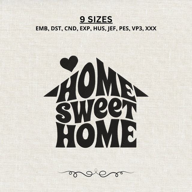 Home Sweet Home Embroidery Design – Retro House Typography Heart Machine Embroidery File Embroidery/Applique DESIGNS PatternFeed8 