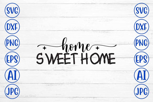 Home Sweet Home SVG Cut File SVG Syaman 