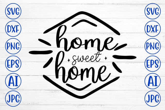 Home Sweet Home SVG Cut File SVG Syaman 
