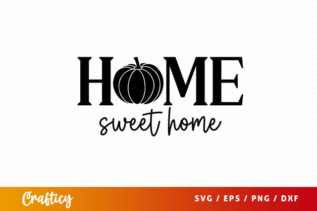 Home sweet home svg Design SVG Designangry 