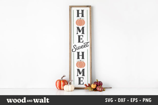 Home Sweet Home SVG | Farmhouse Fall Vertical Sign SVG SVG Wood And Walt 
