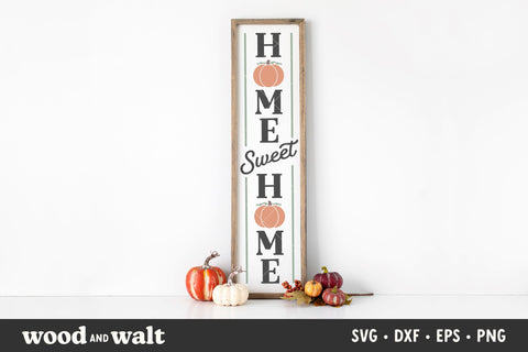 Home Sweet Home SVG | Farmhouse Fall Vertical Sign SVG SVG Wood And Walt 
