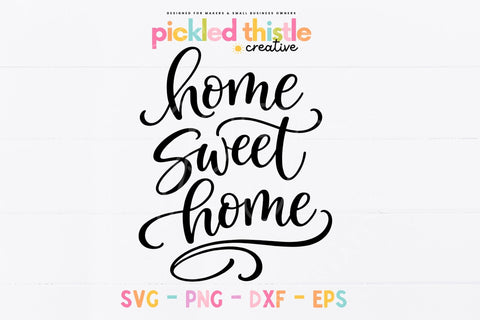 Home Sweet Home SVG | Farmhouse Home Sign SVG | Rustic Wood Sign Cut File SVG Pickled Thistle Creative 