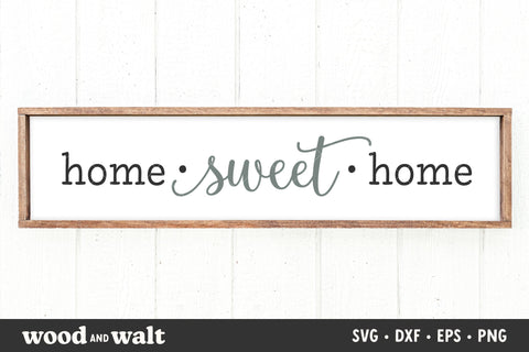 Home Sweet Home SVG | Farmhouse Sign SVG SVG Wood And Walt 