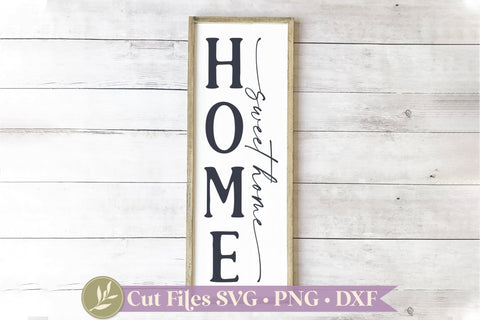 Home Sweet Home Vertical Porch Sign SVG SVG LilleJuniper 