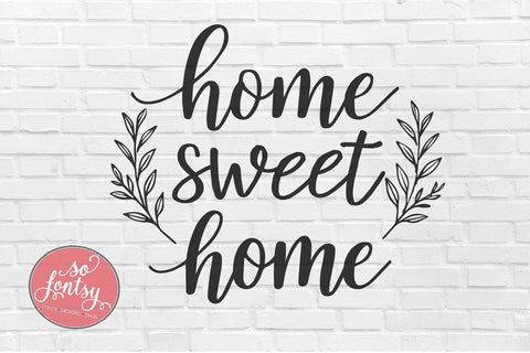 Home Sweet Home - Welcome Sign SVG PNG DXF EPS Files SVG So Fontsy VIP Design Shop 
