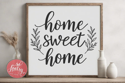 Home Sweet Home - Welcome Sign SVG PNG DXF EPS Files SVG So Fontsy VIP Design Shop 