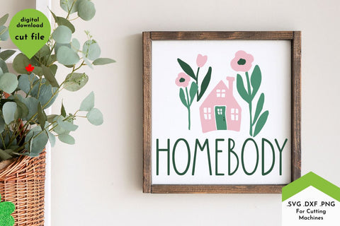 Homebody - Cozy Home & Floral SVG Cut File SVG Lettershapes 
