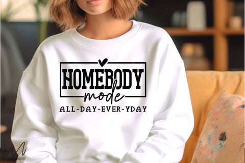 Homebody Mode SVG, Cozy Quote SVG, Funny Saying for T-Shirts, Mugs, or Wall Art SVG Isabella Machell 