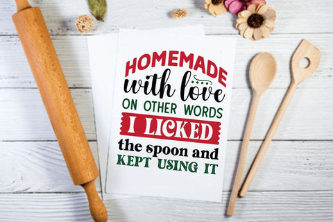Homemade with love on other words i licked the spoon and kept using it SVG Angelina750 