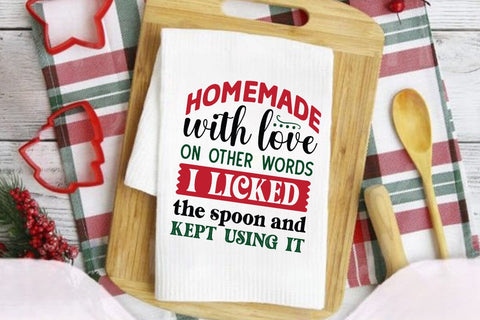 Homemade with love on other words i licked the spoon and kept using it SVG Angelina750 