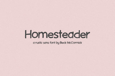 Homesteader Sans Font Beck McCormick 
