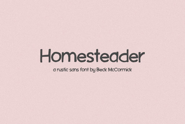 Homesteader Sans Font Beck McCormick 