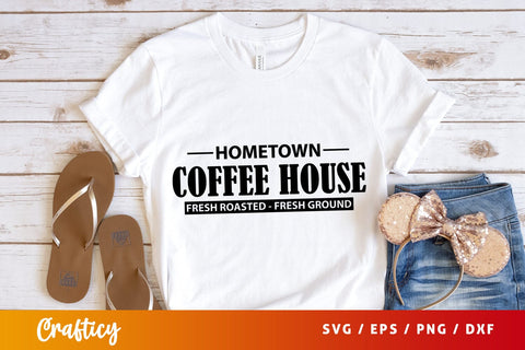 Hometown coffee house fresh roasted- fresh ground SVG Design SVG Designangry 