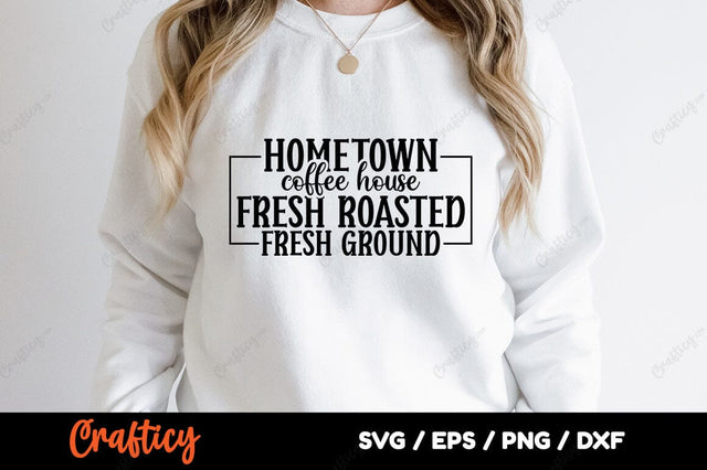 Hometown coffee house fresh roasted SVG Design SVG Designangry 