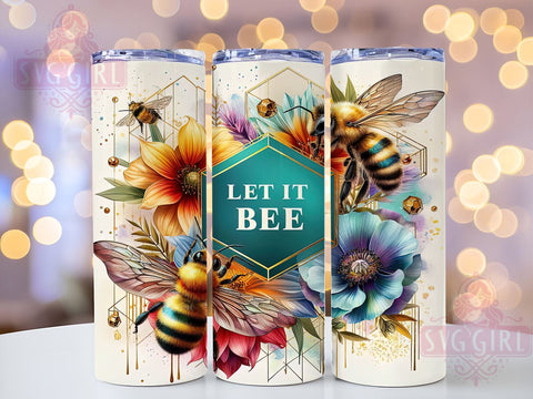 Honey Bee Tumbler Wrap, Let It Bee Design, Floral Inspirational Quote, 20oz Sublimation Wrap, Bee Themed Drinkware, Digital Download Tumbler, Bee Floral Art, Cute Bee Gift Sublimation SvggirlplusArt 