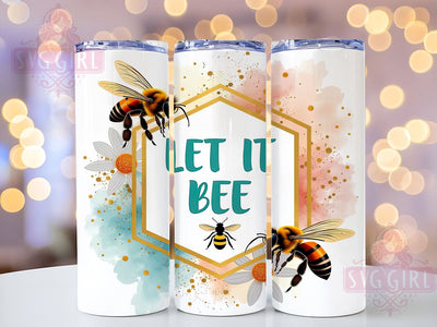 Honey Bee Tumbler Wrap, Let It Bee Design, Floral Inspirational Quote, 20oz Sublimation Wrap, Bee Themed Drinkware, Digital Download Tumbler, Bee Floral Art, Cute Bee Gift Sublimation SvggirlplusArt 