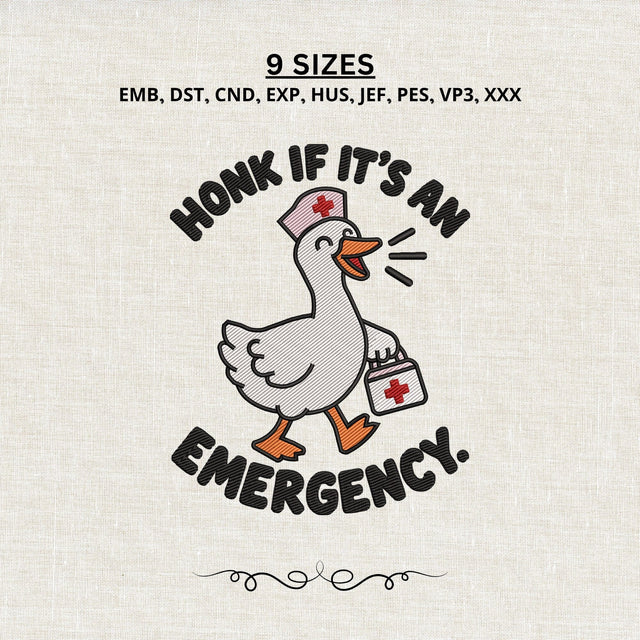 Honk If It’s an Emergency Goose Nurse Embroidery Design – Funny Medical Duck Machine Embroidery File Embroidery/Applique DESIGNS PatternFeed8 
