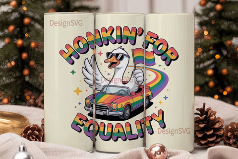 Honkin' for Equality Tumbler Wrap Sublimation DesignSVG 