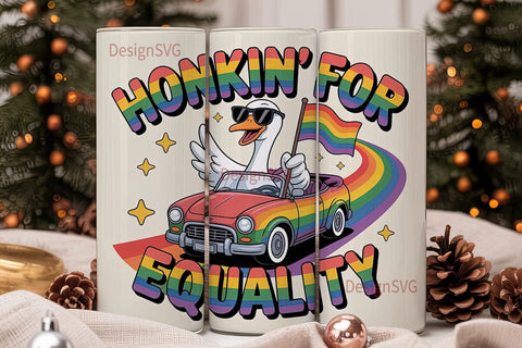 Honkin' for Equality Tumbler Wrap Sublimation DesignSVG 