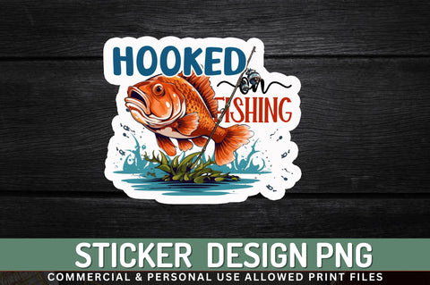 Hooked on fishing Sticker Design Sublimation Regulrcrative 