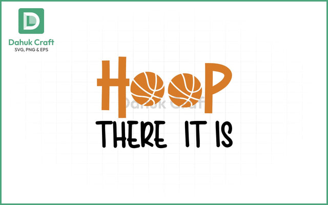 Hoop There It Is SVG – Ball Style Hoop There It Is SVG PNG & EPS V6 SVG dahukdesign 