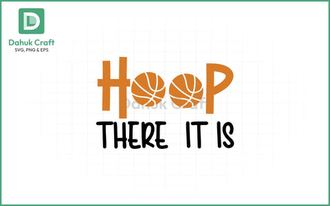 Hoop There It Is SVG – Ball Style Hoop There It Is SVG PNG & EPS V6 SVG dahukdesign 