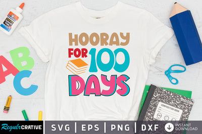 hooray for 100 days SVG Design SVG Regulrcrative 