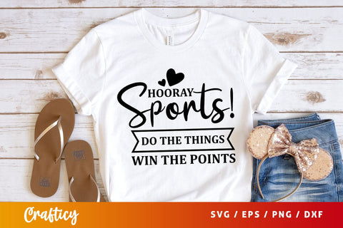 Hooray sports! do the things win the points svg Design SVG Designangry 