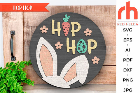 Hop Hop SVG, Easter Door Sign Cut File, Bunny Ears DXF SVG RedHelgaArt 