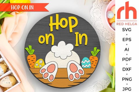 Hop On In SVG, Layered Door Sign Cut File, Easter Bunny DXF SVG RedHelgaArt 