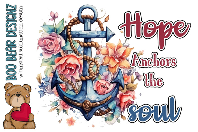 Hope Anchors the Soul Sublimation design. Sublimation Boo Bear Designz 