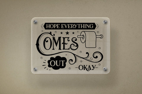 Hope Everything Comes out Okay, Funny Bathroom SVG SVG CraftLabSVG 