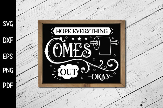 Hope Everything Comes out Okay, Funny Bathroom SVG SVG CraftLabSVG 