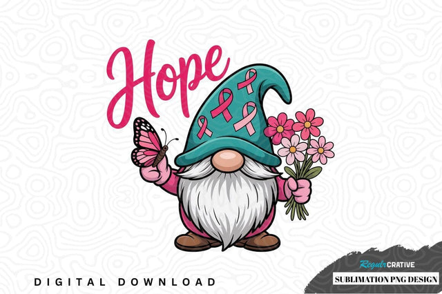 Hope gnome sublimation png design Sublimation Regulrcrative 