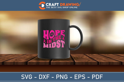 Hope In The Midst Breast Cancer SVG, Pink Awareness Ribbon Svg, Heal Cancer Svg, Cancer Awareness Svg, Fight Cancer Svg, Cancer, Svg Files For Cricut SVG Debashish Barman 