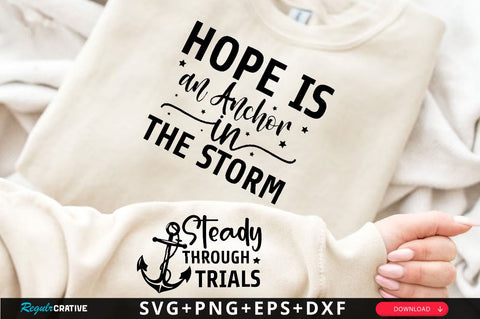 Hope is an Anchor in the Storm Sleeve SVG Design, Christian Sleeve SVG, Faith SVG Design, Jesus Sleeve SVG SVG Regulrcrative 