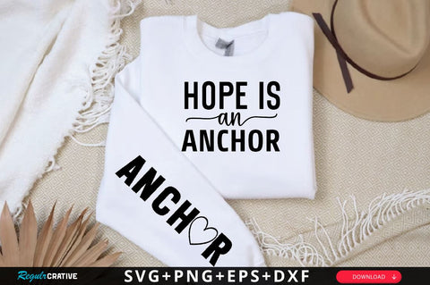 Hope is an anchor Sleeve SVG Design, Christian Sleeve SVG, Faith SVG Design, Jesus Sleeve SVG SVG Regulrcrative 