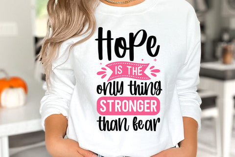 Hope is the only thing stronger than fear, World Cancer Quote SVG FiveStarCrafting 