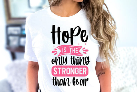 Hope is the only thing stronger than fear, World Cancer Quote SVG FiveStarCrafting 