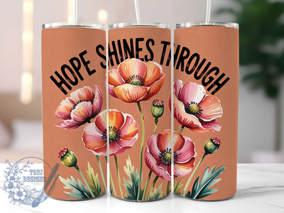 Hope Shines Through 20oz Tumbler, Hope Shines Through Quote, Positive Quotes Wrap, Motivational Sublimation Design, 20oz Tumbler Wrap, Sublimation Design PNG, Uplifting Gift Sublimation ToriDesigns 
