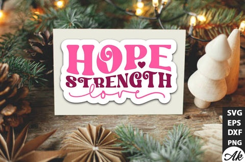 Hope strength love Retro Stickers Design SVG akazaddesign 