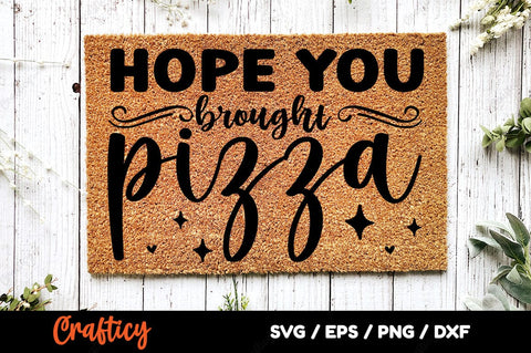 Hope you brought pizza SVG Design SVG Designangry 