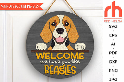 Hope You Like Beagles SVG, Welcome Door Sign Cut File SVG RedHelgaArt 