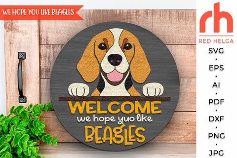 Hope You Like Beagles SVG, Welcome Door Sign Cut File SVG RedHelgaArt 