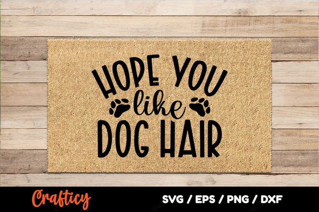 Hope you like dog hair SVG Design SVG Designangry 